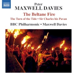 The Beltane Fire / The Turn of the Tide / Sir Charles his Pavan