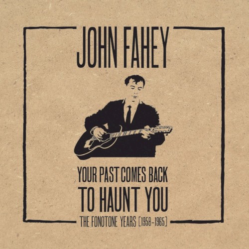 Your Past Comes Back to Haunt You (The Fonotone Years 1958–1965)