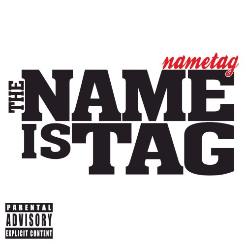 The Name Is Tag