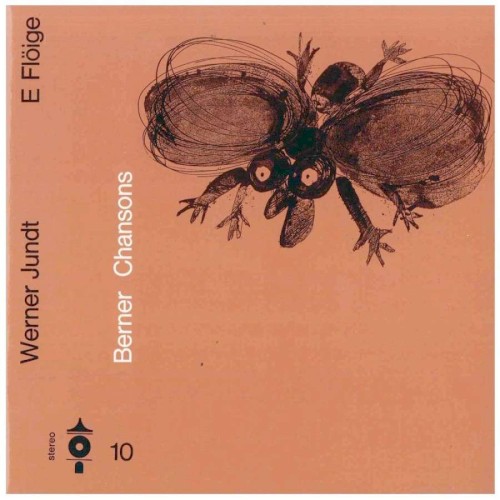 E Flöige (Berner Chansons 10)