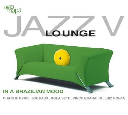 Jazz Lounge, Volume 5: In a Brazilian Mood