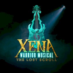 Xena: Warrior Musical - The Lost Scroll