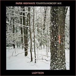Paper Highways (Youryoungbody remix)