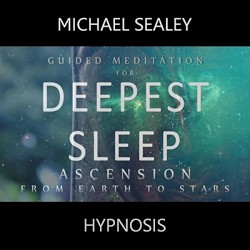 Guided Meditation for Deepest Sleep: Ascension from Earth to Stars