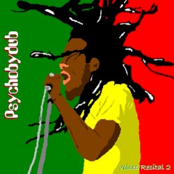 Psychobydub : Voices Recital 2
