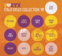 I♥ZYX: Italo Disco Collection 19
