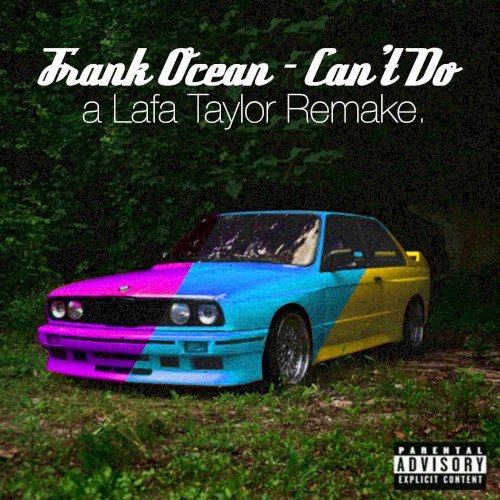 Can't Do - a Lafa Taylor Remake