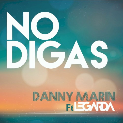 No digas