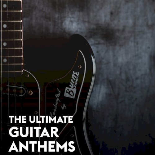 The Ultimate Guitar Anthems