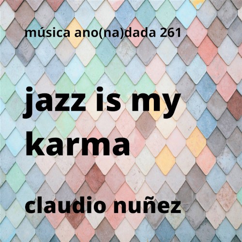 Jazz Is My Karma