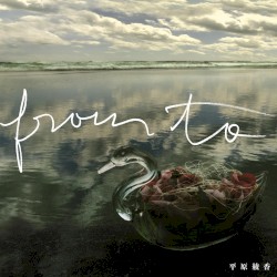 From To