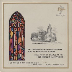 Gij, ’s Heeren knechten looft den Heer / Ruwe stormen mogen woeden / Straf mij in Uw gramschap niet / God heerscht als opperheer