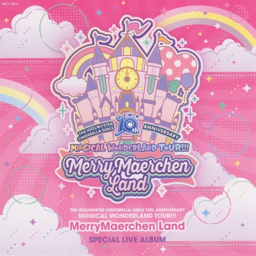 THE IDOLM@STER CINDERELLA GIRLS 10th ANNIVERSARY M@GICAL WONDERLAND TOUR!!! MerryMaerchen Land & Celebration Land SPECIAL LIVE ALBUM