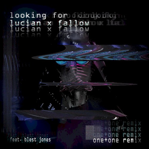Looking For (OneOne remix)