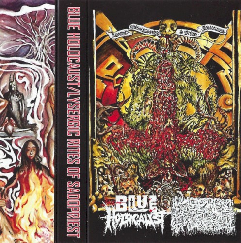 Blue Holocaust / Lysergic Rites of Sadopriest