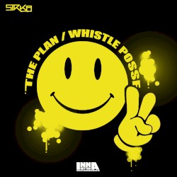 The Plan / Whistle Posse