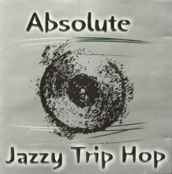 Absolute Jazzy Trip Hop