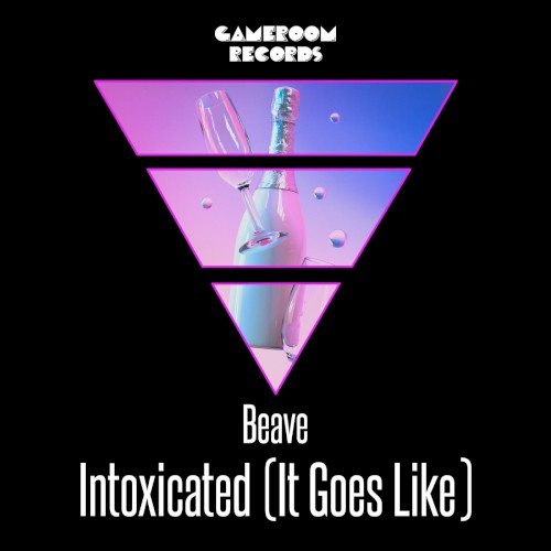 Intoxicated (It Goes Like)