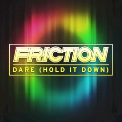 Dare (Hold It Down)