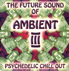 The Future Sound of Ambient III