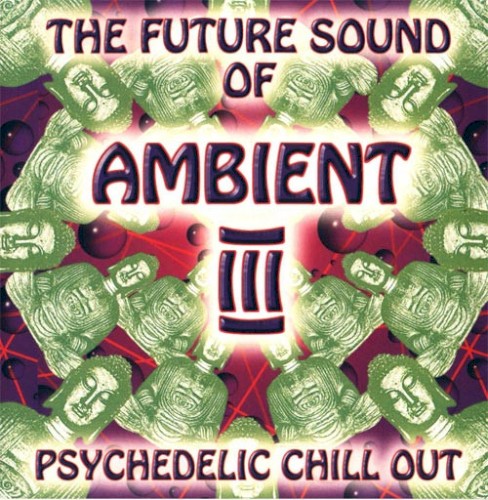 The Future Sound of Ambient III