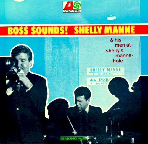 Boss Sounds! Shelly Manne & His Men at Shelly Manne-Hole