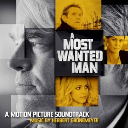 A Most Wanted Man (A Motion Picture Soundtrack)