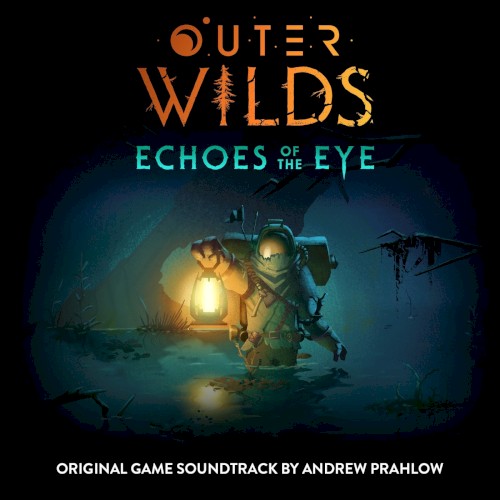 Outer Wilds: Echoes of the Eye: Original Game Soundtrack
