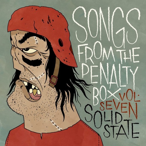 Songs From the Penalty Box Vol. 7: Solid State