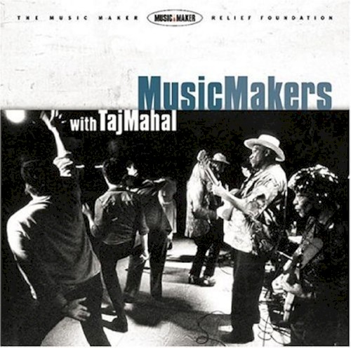 Music Makers With Taj Mahal