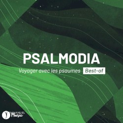 Psalmodia, Voyager avec les psaumes (Best-of)
