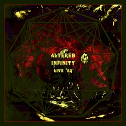 Altered Infinity (Live ’24)