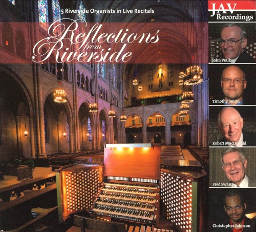 Reflections from Riverside: 5 Riverside organists in live recitals