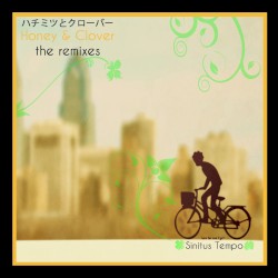 Honey & Clover: The Remixes