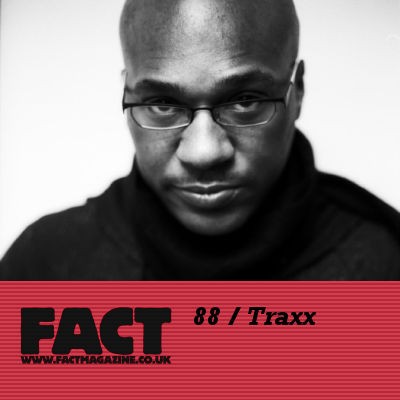 FACT Mix 88: Traxx