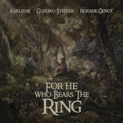 For He Who Bears The Ring
