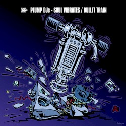 Soul Vibrates / Bullet Train