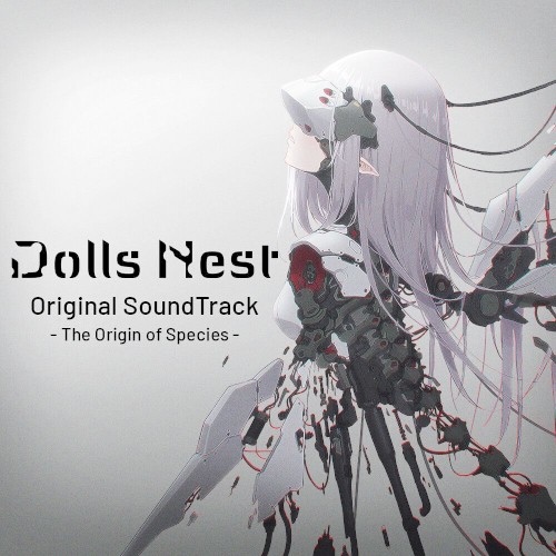 Dolls Nest Original SoundTrack -The Origin of Species-