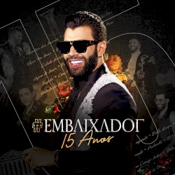 O Embaixador: 15 anos