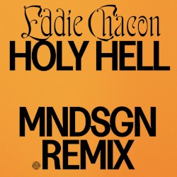 Holy Hell (Mndsgn remix)