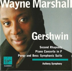 Second Rhapsody / Piano Concerto in F / Porgy and Bess: Symphonic Suite