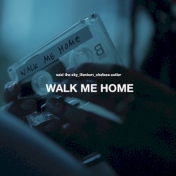 Walk Me Home