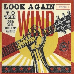 Look Again to the Wind: Johnny Cash’s Bitter Tears Revisited
