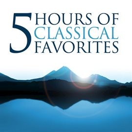 Five Hours of Classical Favorites (Amazon exclusive)