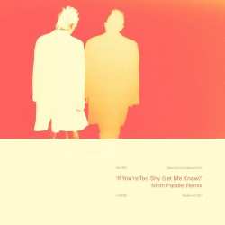 If You're Too Shy (Ninth Parallel Remix)
