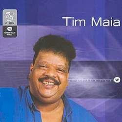 Warner 25 anos: Tim Maia