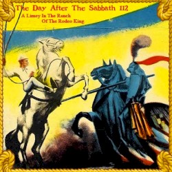 The Day After the Sabbath 112: Limey in the Ranch