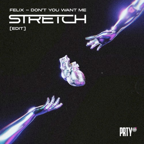 Don't You Want Me (Stretch edit)