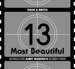 13 Most Beautiful: Songs for Andy Warhol’s Screen Tests