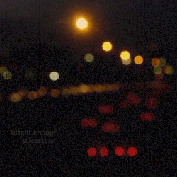 Bright Enough